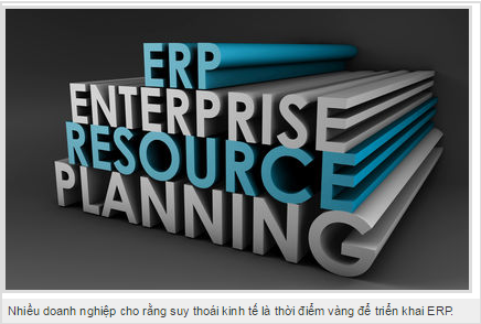 Suy thoái kinh tế càng khẳng định giá trị ERP