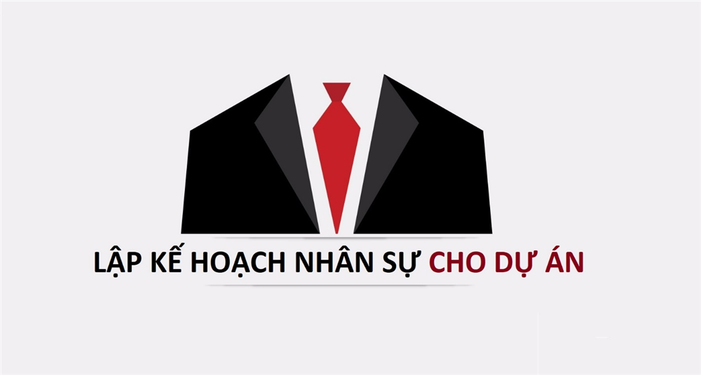 Lập kế hoạch nhân sự cho dự án